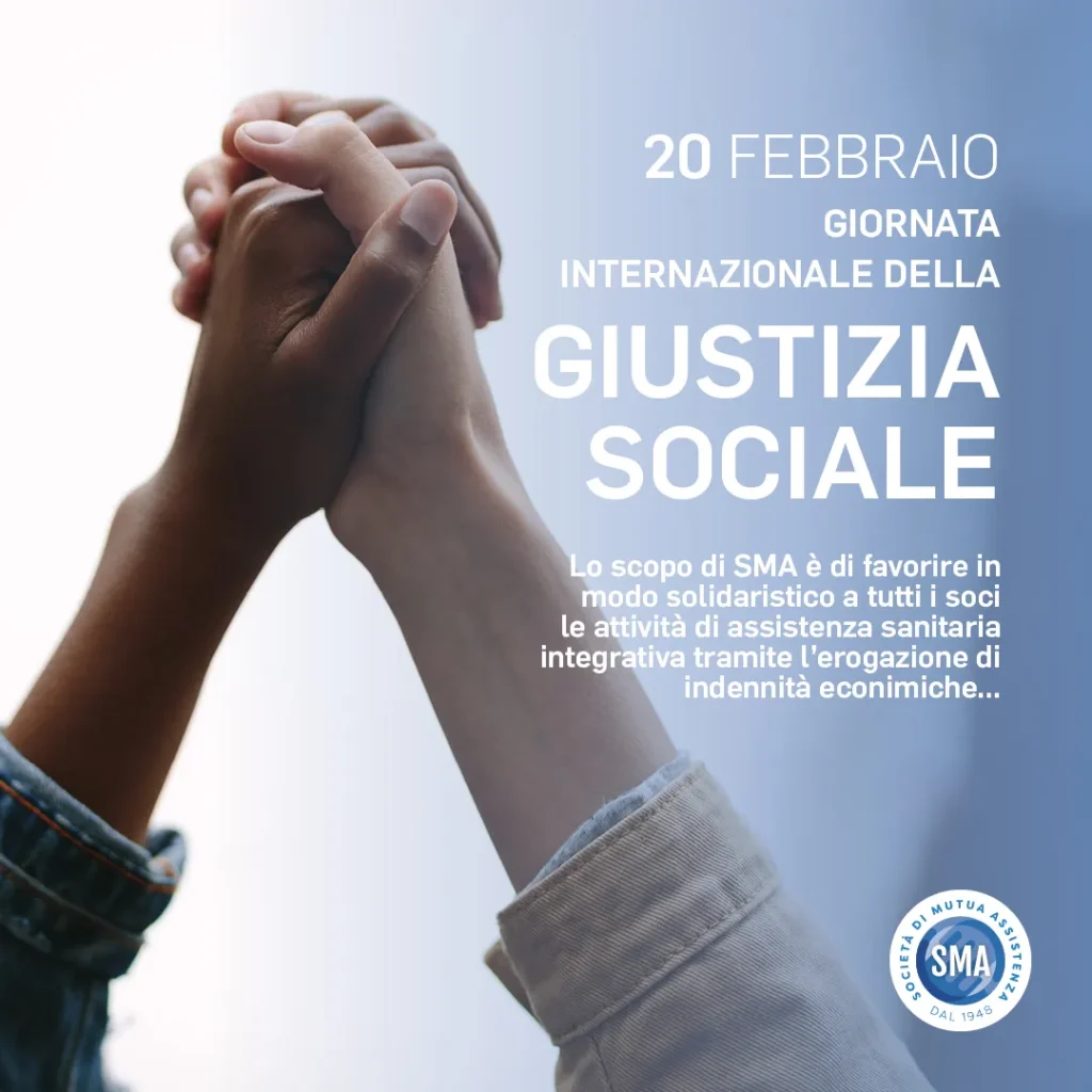 Giornata Internazionale della giustizia sociale 2024. SMA Società di Mutua Assistenza