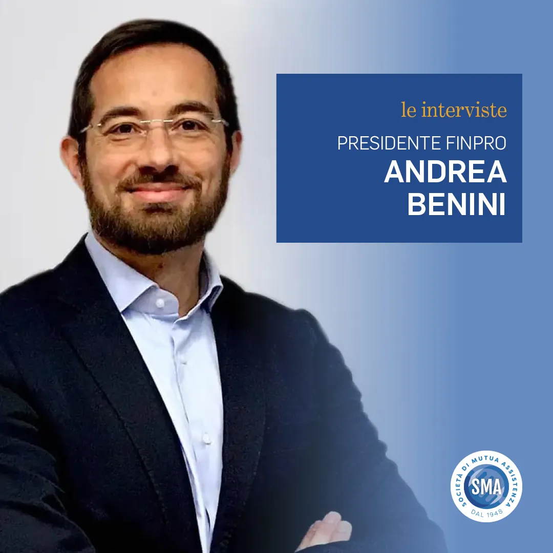 L'intervista a Andrea Benini. SMA Società di Mutua Assistenza