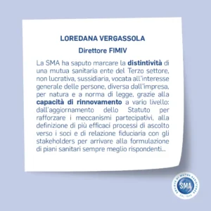 La voce degli stakeholder: Loredana Vergassola, Direttore FIMIV. SMA Società di Mutua Assistenza