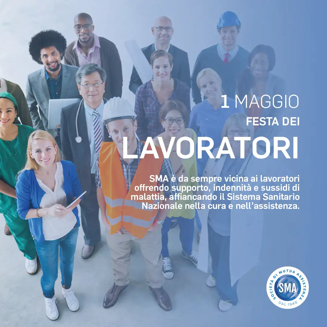 SMA: Società Mutua Assistenza, Festa dei lavoratori.