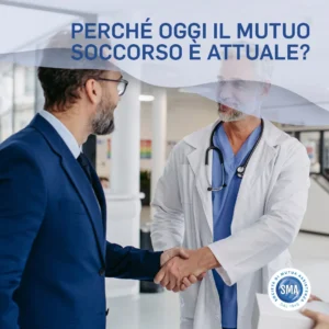 Sma Mutua, perchè oggi il mutuo soccorso è attuale.