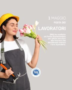SMA Mutua, Festa dei Lavoratori.